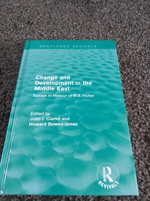 Change and Development in the Middle East (Routledge Revivals): Essays in honour