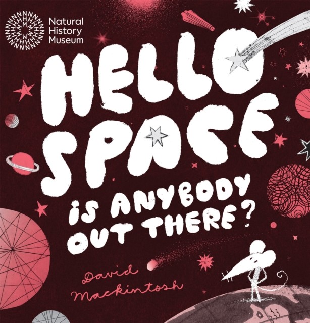 Hello Space: Is anybody out there?-Mackintosh, David David Macki - Image 2