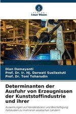 Determinanten der Ausfuhr von Erzeugnissen der Kunststoffindustrie und ihrer by