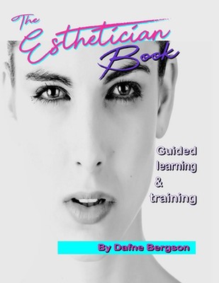 The Esthetician Book: Guided learning & training - Color & Large print by Dafne 