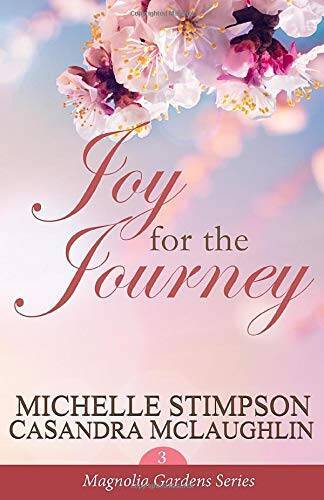 Joy for the Journey (Magnolia Gardens) - Paperback By Stimpson, Michelle - GOOD