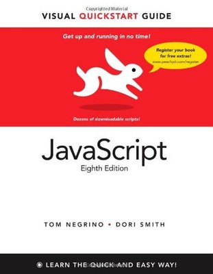 JavaScript: Visual QuickStart Guide (Visual QuickStart by Smith, Dori 0321772970