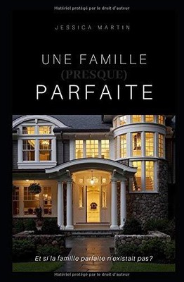 UNE FAMILLE (PRESQUE) PARFAITE (FRENCH EDITION) By Jessica Martin **BRAND NEW**