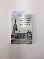Katholische Pfarrgemeinde Lammersdorf einst und jetzt Kreitz, Josef: