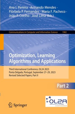 Optimization, Learning Algorithms and Applications Ana I. Pereira