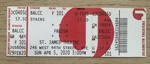 Frozen Broadway Unused Ticket  St. James Theatre COVID 2020 Last Physical Ticket