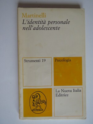 Die persönliche Identität im Teenageralter - Martinelli - La Nuova Italia - Identität