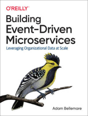 Building Event-Driven Microservices: Leveraging Distributed Larg - VERY GOOD