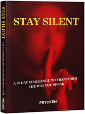Stay Silent Book a 30 Day Challenge to Transf...