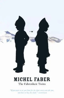 The Fahrenheit Twins and Other Stories | Michel Faber | Englisch | Taschenbuch