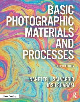 Basic Photographic Materials and Processes by Salvaggio