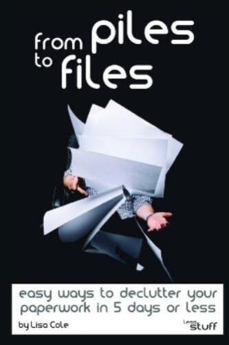 Lisa Cole From Piles to Files (Paperback) - Picture 1 of 1