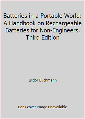 Batteries in a Portable World: A Handbook on Rechargeable Batteries for...-image