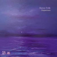 Departure (180G) | Steve Folk | Vinyl / Schallplatte | 2022 | Stockfisch Records