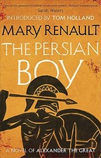 The Persian Boy: A Novel of Alexander the Great: A Virago Modern