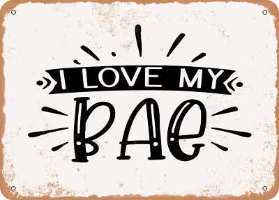 METAL SIGN - I Love My Bae - Vintage Look Sign