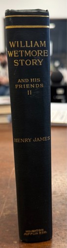 William Wetmore Story & His Friends by Henry James 1904 Hardcover (Vol 2) - Picture 3 of 6