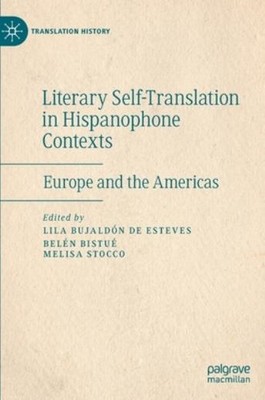 Literary Self-Translation In Hispanophone Contexts - La Auto...