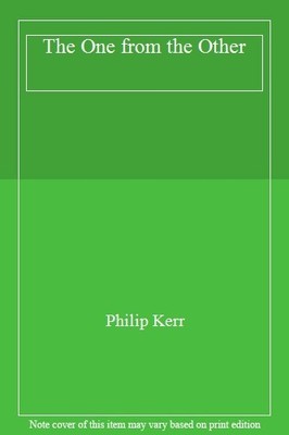 The One from the Other,Philip Kerr