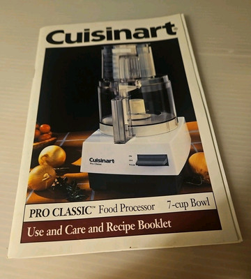 2002, ''Cuisinart Pro Classic 7-Cup Food Processor Use & Care'' Recipe Booklet 