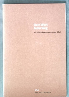 Maria Magdalena - Wer bist du?; in: Heft 2/14 Dein Wort - Mein Weg: Alltägliche