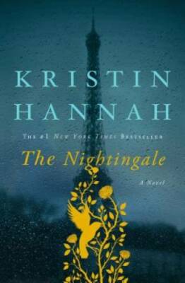 The Nightingale: A Novel - Hardcover By Hannah, Kristin - VERY GOOD