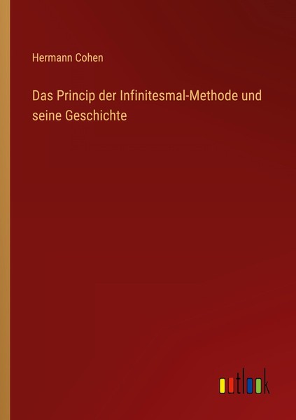 Das Princip Der Infinitesmal-Methode Und Seine Geschichte Hermann Cohen-image