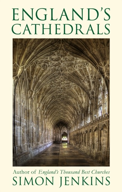 England's Cathedrals by Sir Simon Jenkins (Paperback Book)