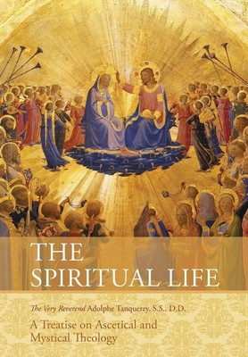 Very Rev. Adolphe Tanqueray S. S. D. D. | The Spiritual Life | Taschenbuch