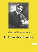 Le TréSor Des Humbles Maurice Maeterlinck