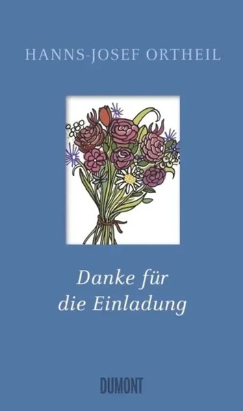 Danke FüR Die Einladung | Ein SchöNes Buch FüR Einen SchöNen Anlass | Ortheil-image