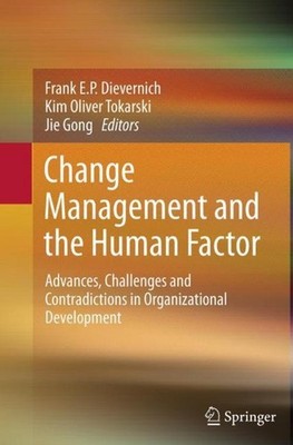 Change Management and the Human Factor Frank E. P. Dievernich