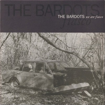 The Bardots - We Are Fiasco, 12'', (Vinyl)