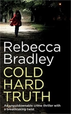 COLD HARD TRUTH an unputdownable crime thriller with a breathtaking twist (Paper