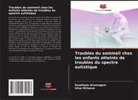 Gowtham Arumugam (U. A.) | Troubles Du Sommeil Chez Les Enfants Atteints De...