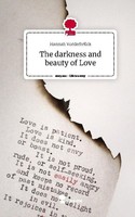 The Darkness And Beauty Of Love. Life Is A Story - Story.One Hannah VorderbrüCk