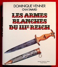 Les armes blanches du IIIe Reich - Dominique Venner - Ed. Jacques Grancher -1977