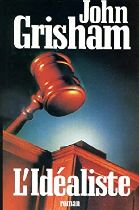 ROMAN - JOHN GRISHAM, L'IDEALISTE / NEUF - Photo 1/1