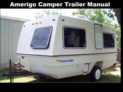 AMERIGO TRAILER RV OWNERS OPERATIONS MANUALs -310pgs for Camper Service & Repair