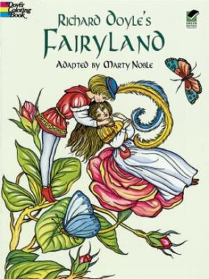 Richard Doyle's Fairyland Coloring Book (Dover Fantasy Coloring Books) [Paperb..