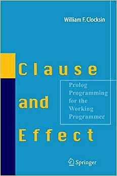Clause and Effect   Prolog Programming for the Working Programmer - Ne - S555z