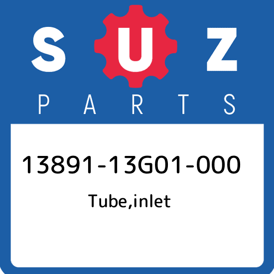 ぎゅく 13891-13G01-000 Suzuki Tube,inlet 1389113G01000, New Genuine OEM