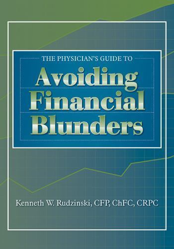 Physician's Guide to Avoiding Financial Blunders by Kenneth W ...