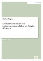 Chancen Und Grenzen Von Seniorengenossenschaften Am Beispiel GöTtingen Stephan W