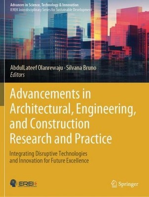 Advancements in Architectural, Engineering, and Construction Research and Practi