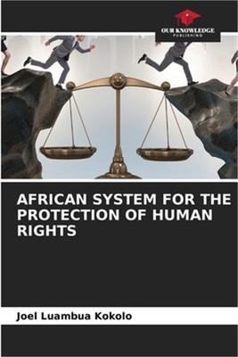 African System for the Protection of Human Rights (Paperback or Softback)