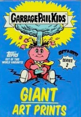 GOLD 2026 Garbage Pail Kids Get a Grip Giant Art Prints Series 2 U Pick
