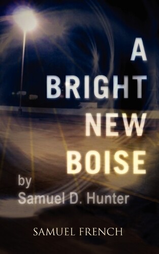 Thumbnail - Samuel D. Hunter A Bright Boise (taschenbuch) (us Import)