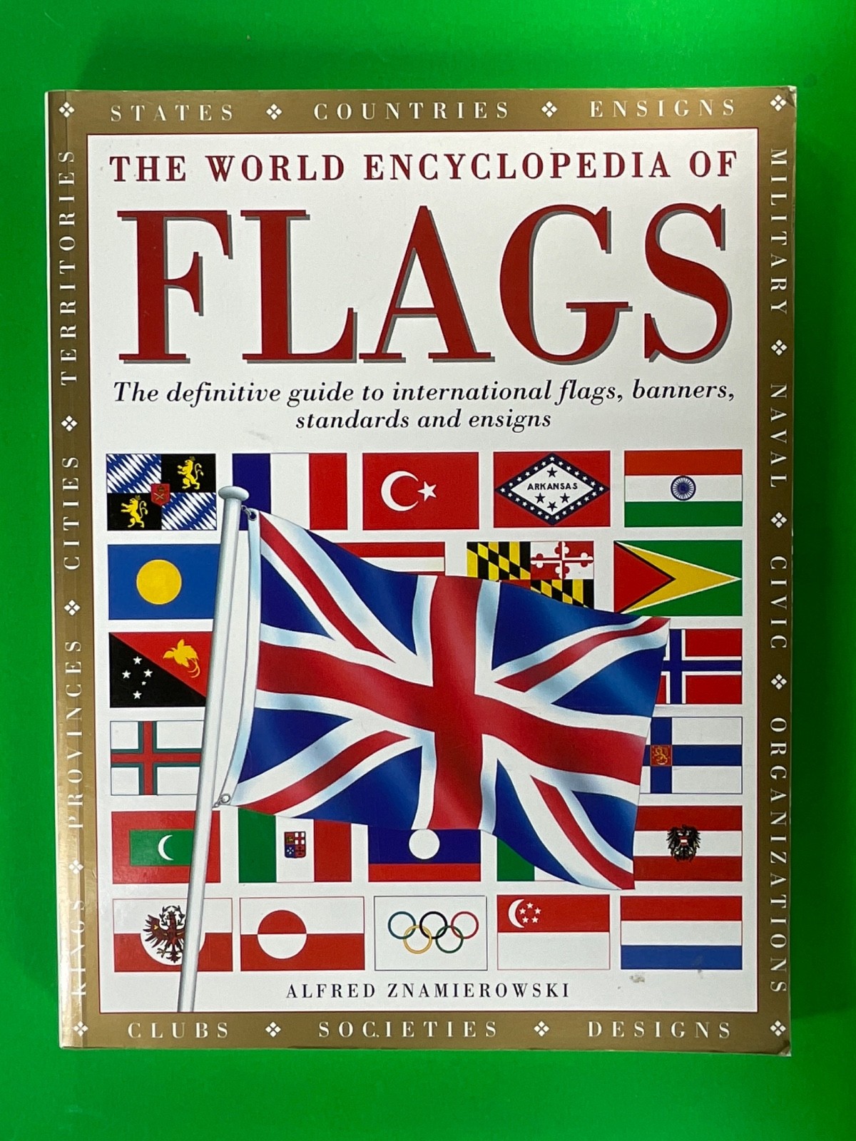 The World Encyclopedia of Flags Book - paperback
