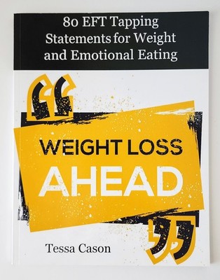 80 EFT Tapping Statements Weight Loss Emotional Eating Tessa Cason
